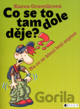 Co se to tam dole děje??!
