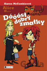 Alice a Dóóóst dobrý zmatky