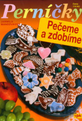 Perníčky - Pečeme a zdobíme