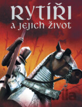 Rytíři a jejich život