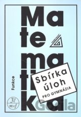 Sbírka úloh pro gymnázia (Funkce)