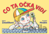 Co ta očka vidí