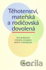 Těhotenství, mateřská a rodičovská dovolená