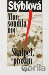 Mne soudila noc, Skalpel prosím