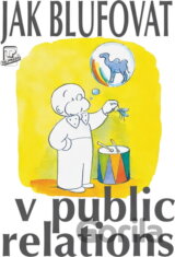 Jak blufovat v public relation [CZ]