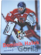 Dominik Hašek Chytám svůj život