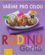 Vaříme pro celou rodinu - 365 jednoduchých a chutných receptů