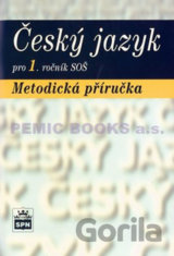 Český jazyk pro 1. ročník SOŠ - Metodická příručka