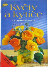 Květy a kytice z krepového papíru [CZ]