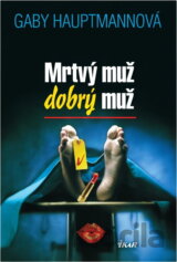 Mrtvý muž, dobrý muž