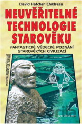 Neuvěřitelné technologie starověku