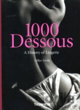 1000 Dessous - A History of Lingerie