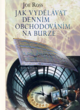 Jak vydělávat denním obchodováním na burze