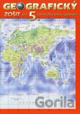 Geografický zošit pre 5. ročník ZŠ a prímu gymnázií