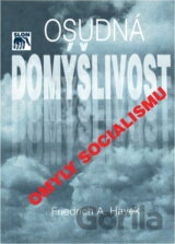 Osudná domýšlivost : Omyly socialismu
