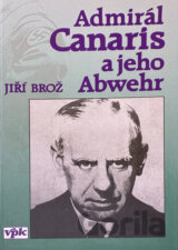 Admirál Canaris a jeho Abwehr