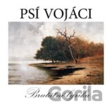 Psí vojáci: Brutální lyrika