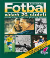 Fotbal - vášeň 20. století