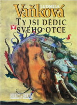 Ty nejsi dědic svého otce