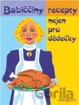 Babiččiny recepty nejen pro dědečky [CZ]