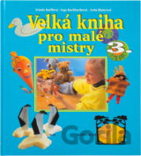 Velká kniha pro malé mistry 3.