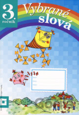 Vybrané slová (Pracovný zošit pre 3. ročník)