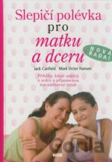 Slepičí polévka pro matku a dceru