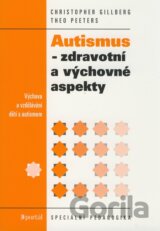 Autismus - zdravotní a výchovné aspekty