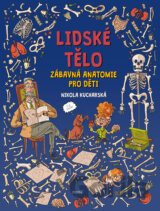 Lidské tělo - Zábavná anatomie pro děti