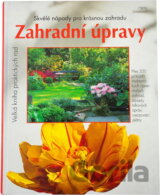 Zahradní úpravy - Velká kniha pratických rad