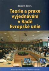 Teorie a praxe vyjednávání v Radě Evropské unie