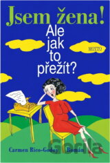 Jsem žena! Ale jak to přežít?