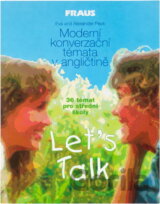 Moderní konverzační témata v angličtině Lets Talk [CZ]