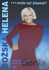 Božská Helena...může být šťastná?