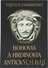 Bohovia a hrdinovia antických bájí