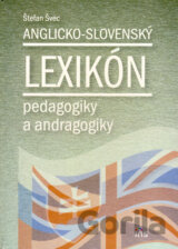 Anglicko-slovenský lexikón pedagogiky a andragogiky