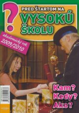 Pred štartom na vysokú školu - akademický rok 2009/2010