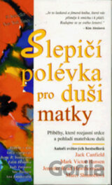 Slepičí polévka pro duši matky