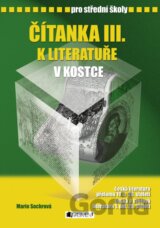 Čítanka III. k literatuře v kostce pro střední školy