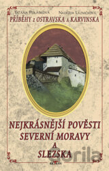Nejkrásnější pověsti severní Moravy a Slezska