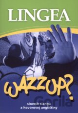 Wazzup? - slovník slangu a hovorovej angličtiny