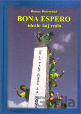 Bona Espero, idealo kaj realo