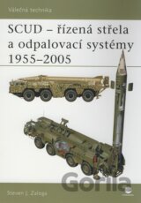 SCUD - řízená střela a odpalovací systémy 1955 - 2005