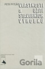 Vlastnosti a užití stavebních výrobků