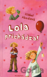 Lola prichádza!
