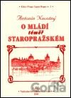 O mládí téměř staropražském