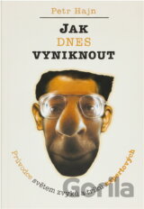 Jak dnes vyniknout