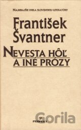 Nevesta hôľ a iné prózy