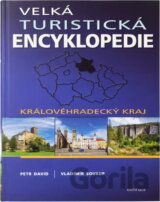 Velká turistická encyklopedie - Královéhradecký kraj (Vladimír Soukup, Petr Davi
