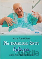 Na tragickej život byla pes, aneb, Ještě něco o Heleně